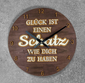 Wanduhr - Glück ist einen Schatz wie dich zu haben